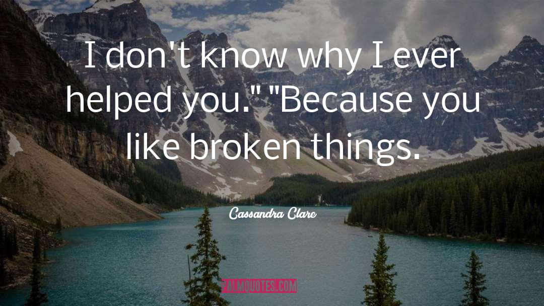 Broken Things quotes by Cassandra Clare
