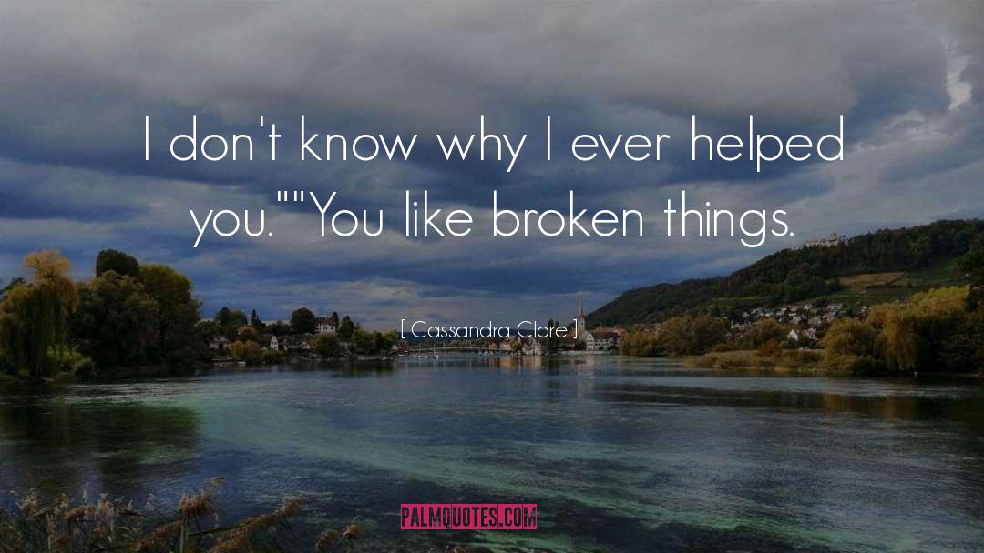 Broken Things quotes by Cassandra Clare