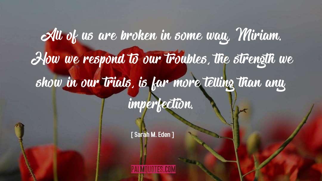 Broken Trust quotes by Sarah M. Eden