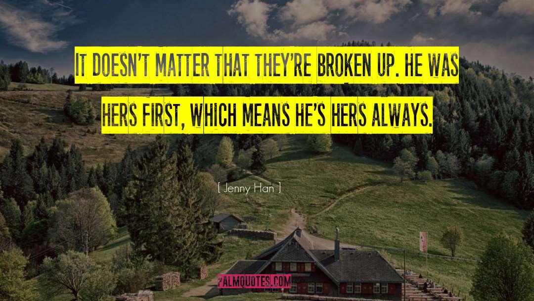 Broken Up quotes by Jenny Han