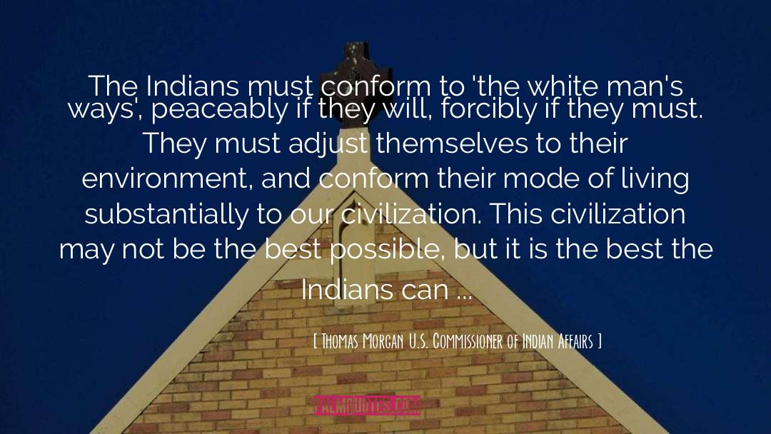 Broken Up quotes by Thomas Morgan U.S. Commissioner Of Indian Affairs