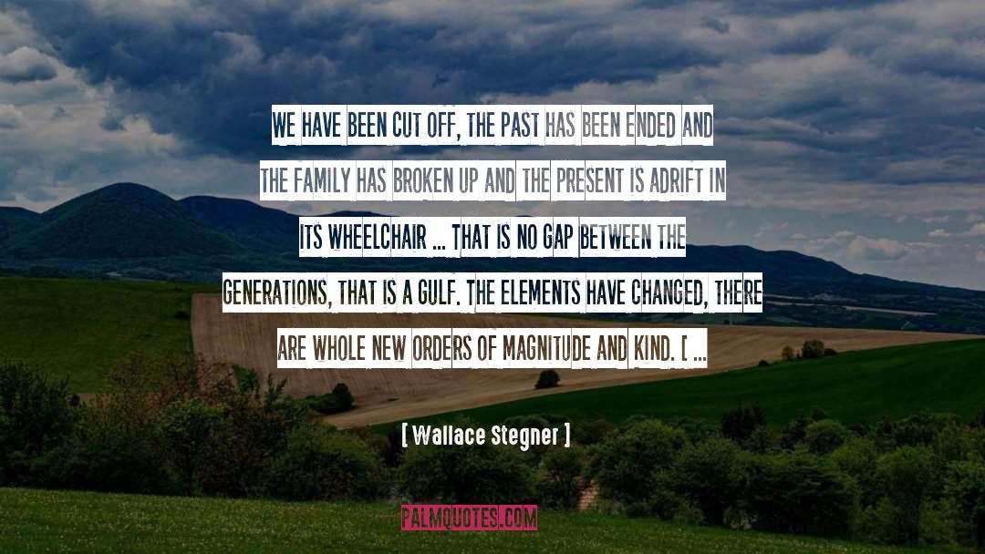 Broken Up quotes by Wallace Stegner