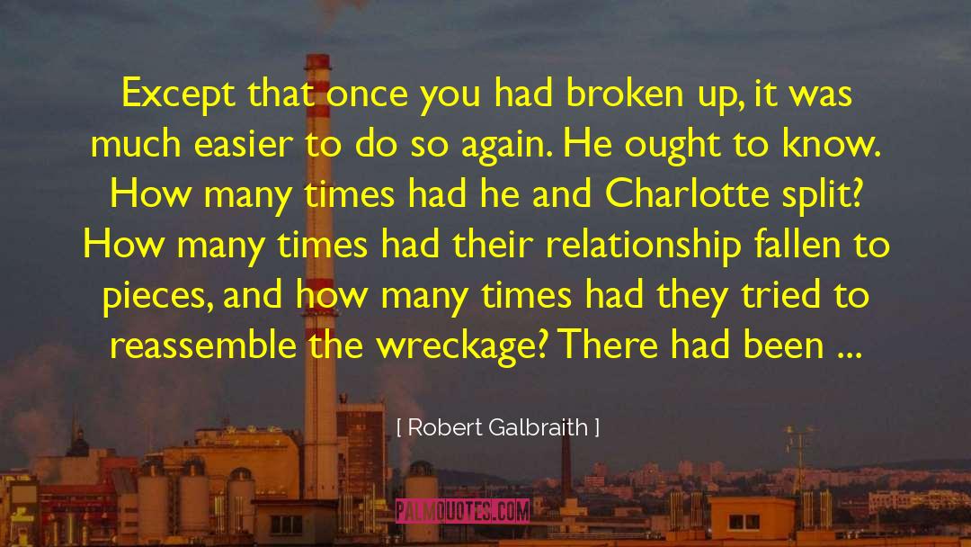 Broken Up quotes by Robert Galbraith
