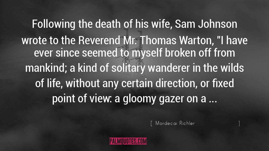 Broken Wife quotes by Mordecai Richler