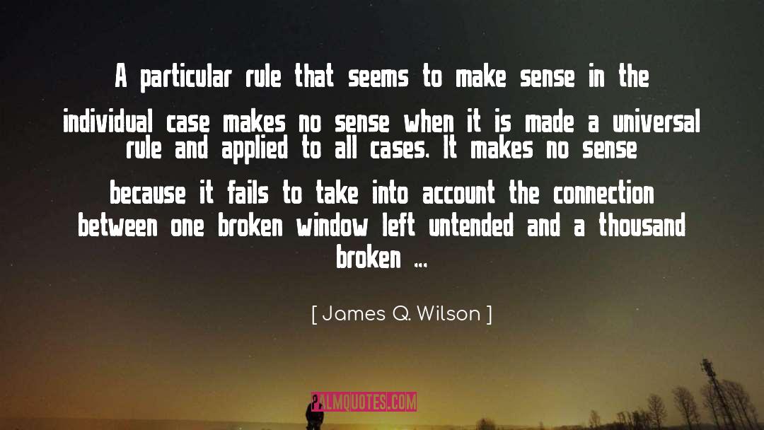 Broken Windows quotes by James Q. Wilson