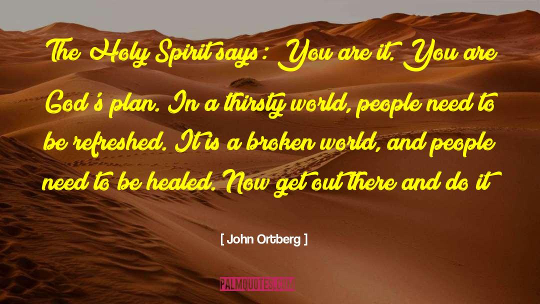 Broken World quotes by John Ortberg