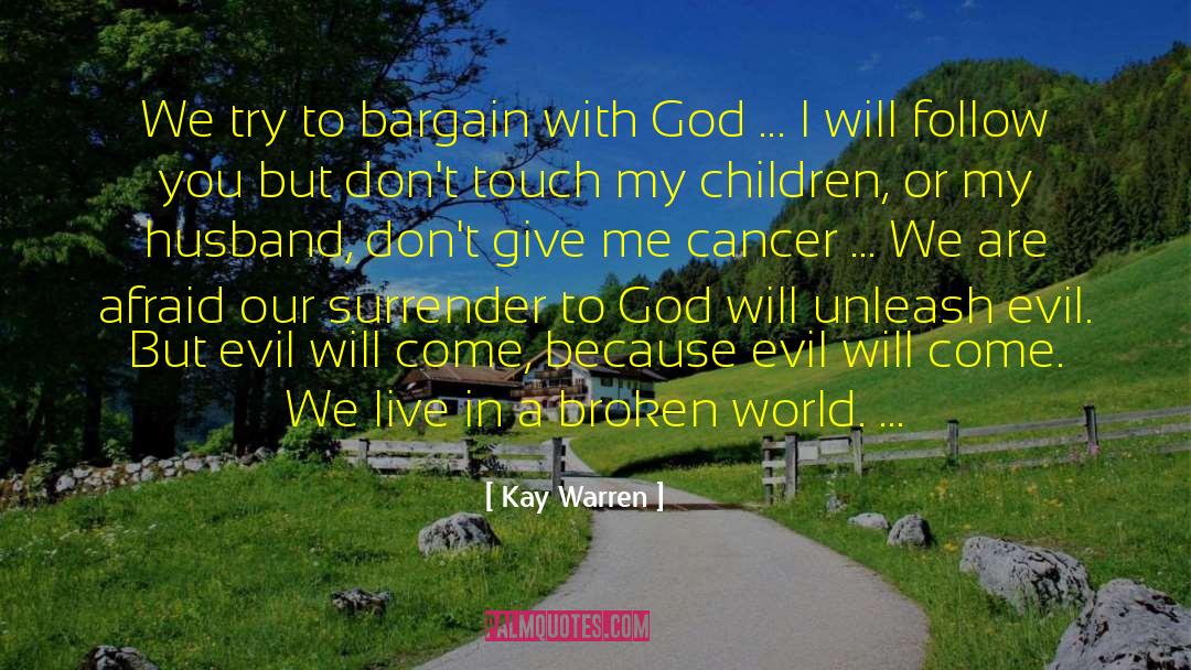 Broken World quotes by Kay Warren