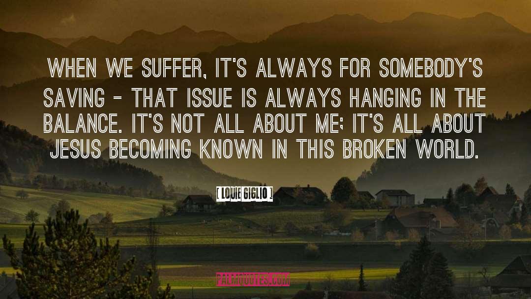 Broken World quotes by Louie Giglio