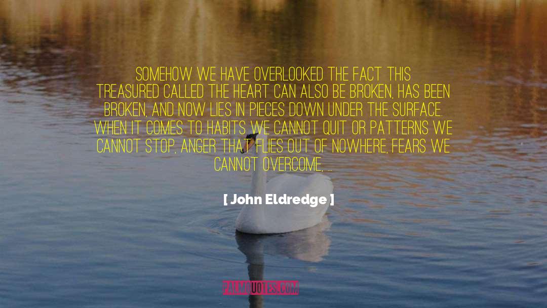Brokenhearted quotes by John Eldredge