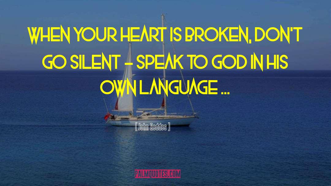 Brokenhearted quotes by John Geddes