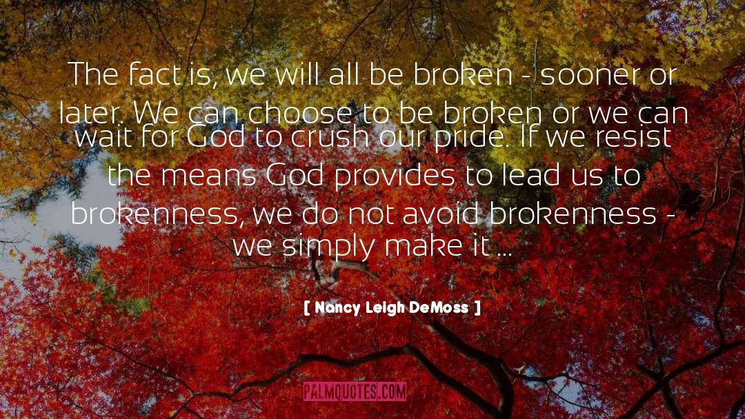Brokenness quotes by Nancy Leigh DeMoss