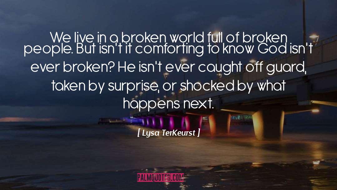 Brokenness quotes by Lysa TerKeurst