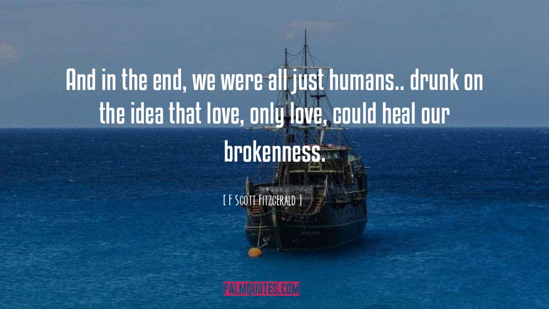 Brokenness quotes by F Scott Fitzgerald