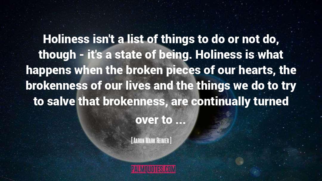 Brokenness quotes by Aaron Mark Reimer