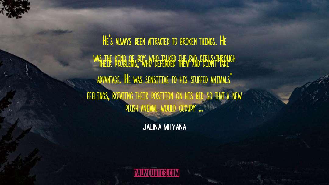 Brokenness quotes by Jalina Mhyana