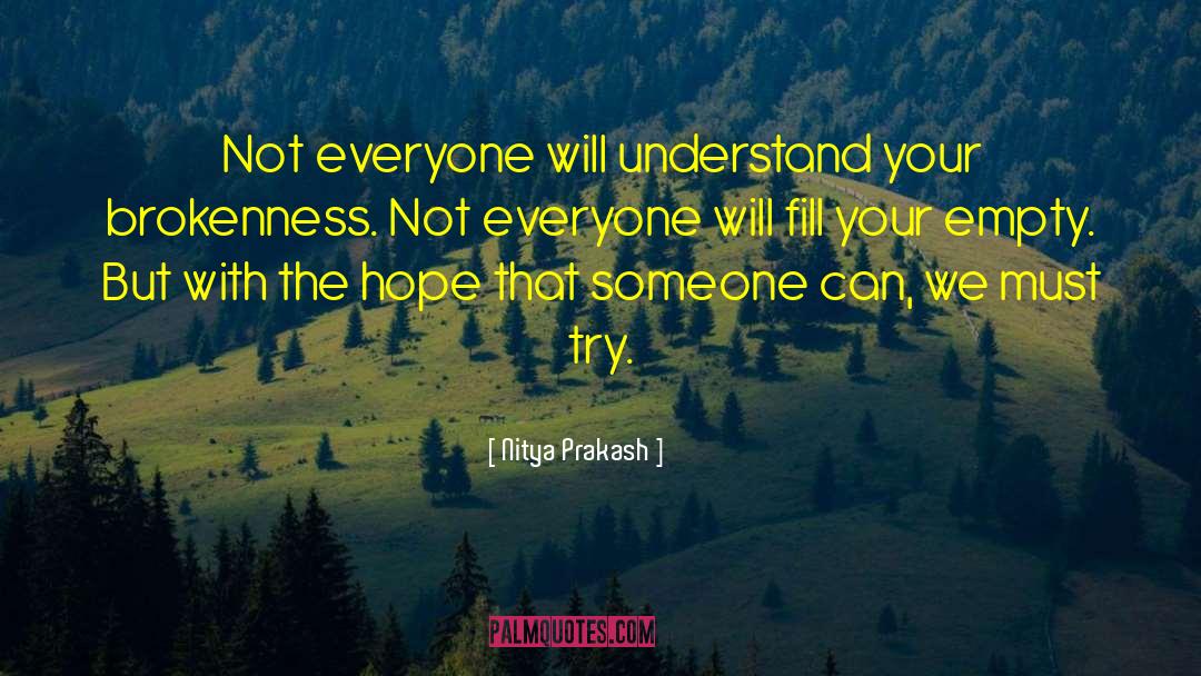 Brokenness quotes by Nitya Prakash