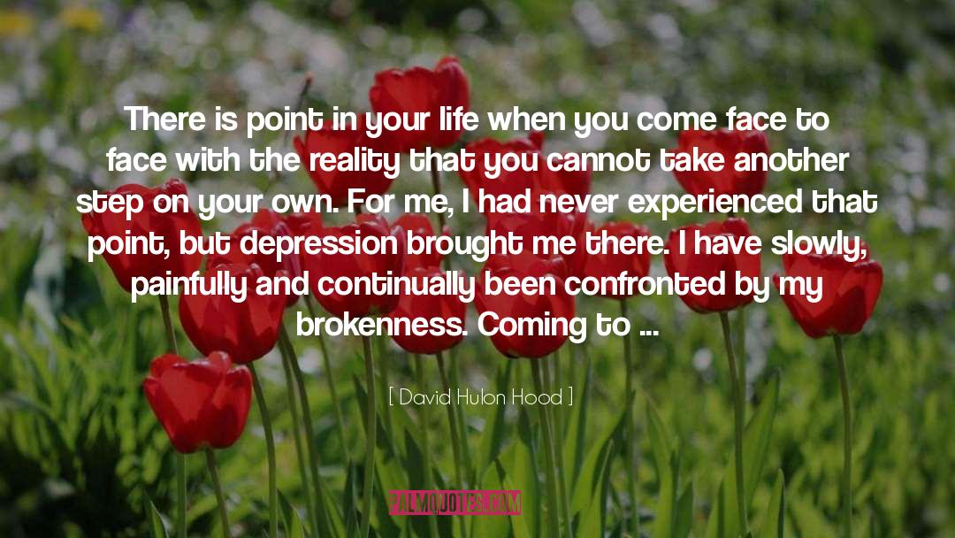 Brokenness quotes by David Hulon Hood