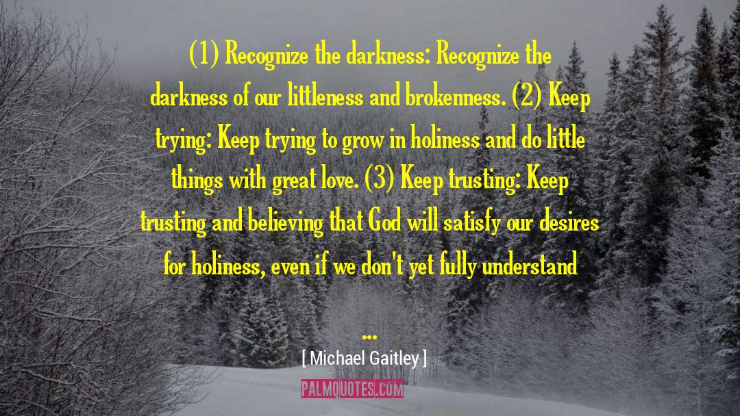 Brokenness quotes by Michael Gaitley