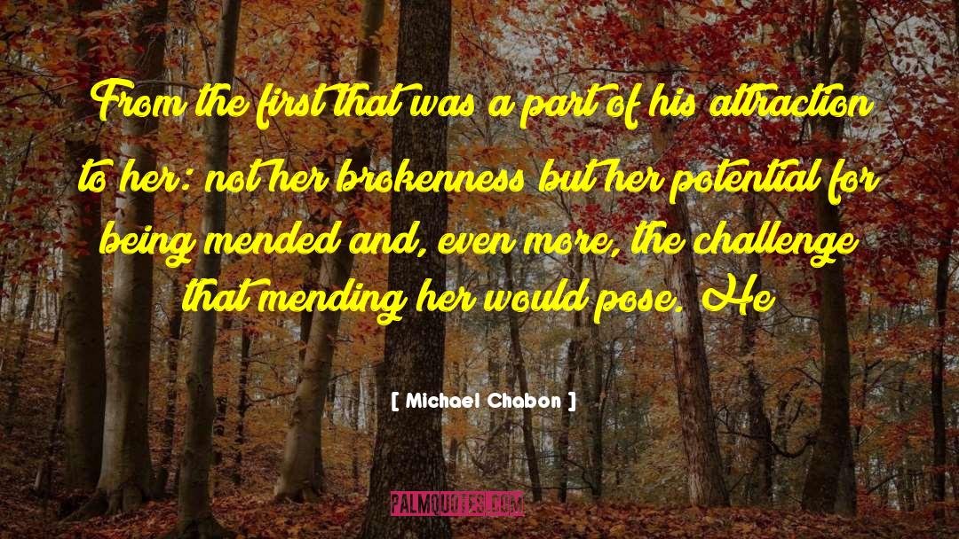 Brokenness quotes by Michael Chabon