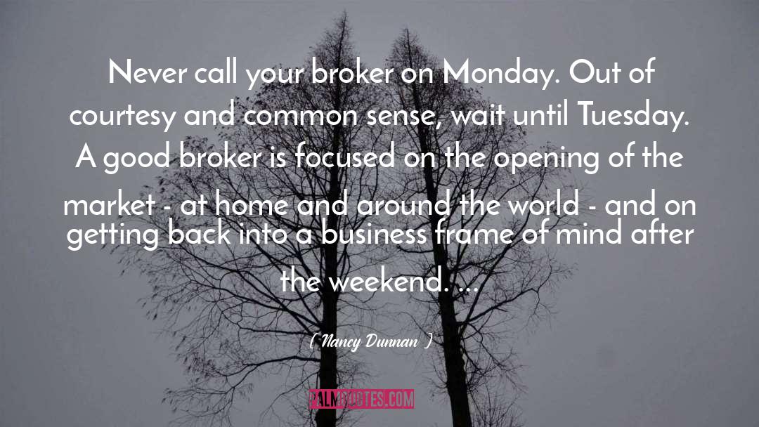 Broker quotes by Nancy Dunnan
