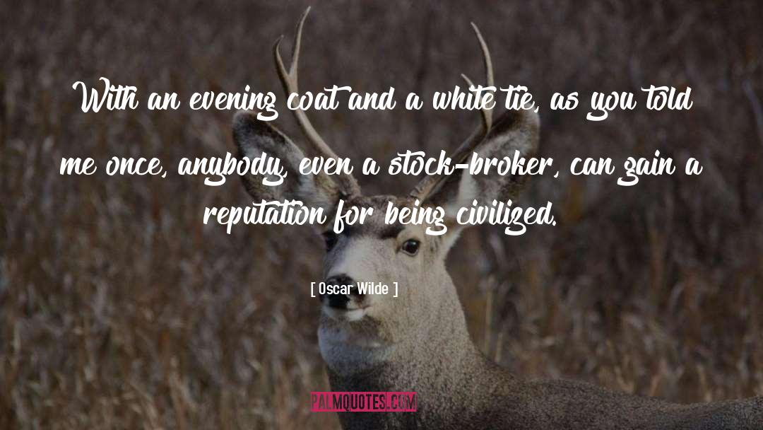 Broker quotes by Oscar Wilde