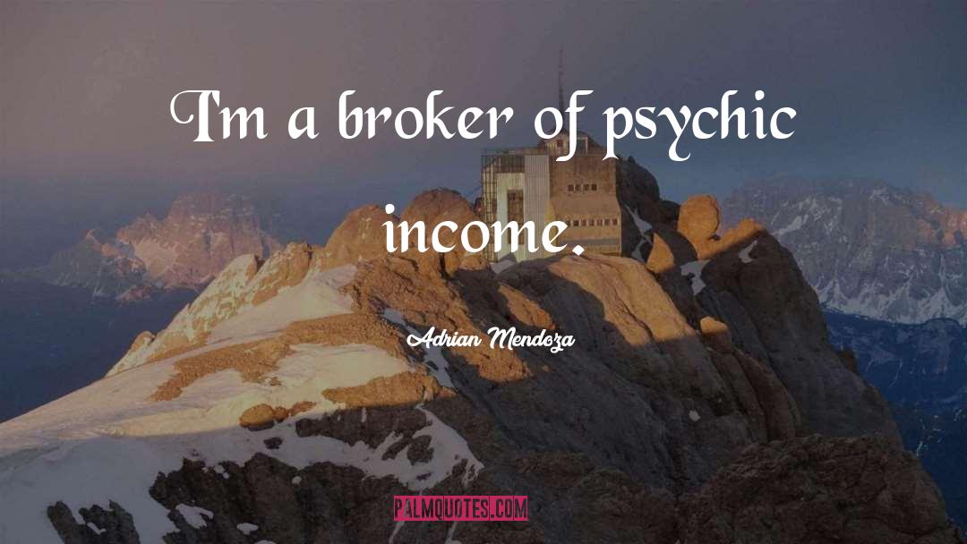 Broker quotes by Adrian Mendoza