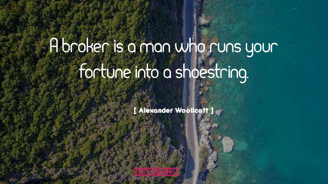 Broker quotes by Alexander Woollcott