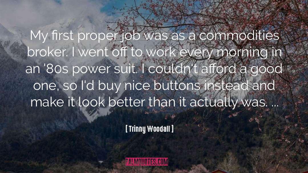 Broker quotes by Trinny Woodall