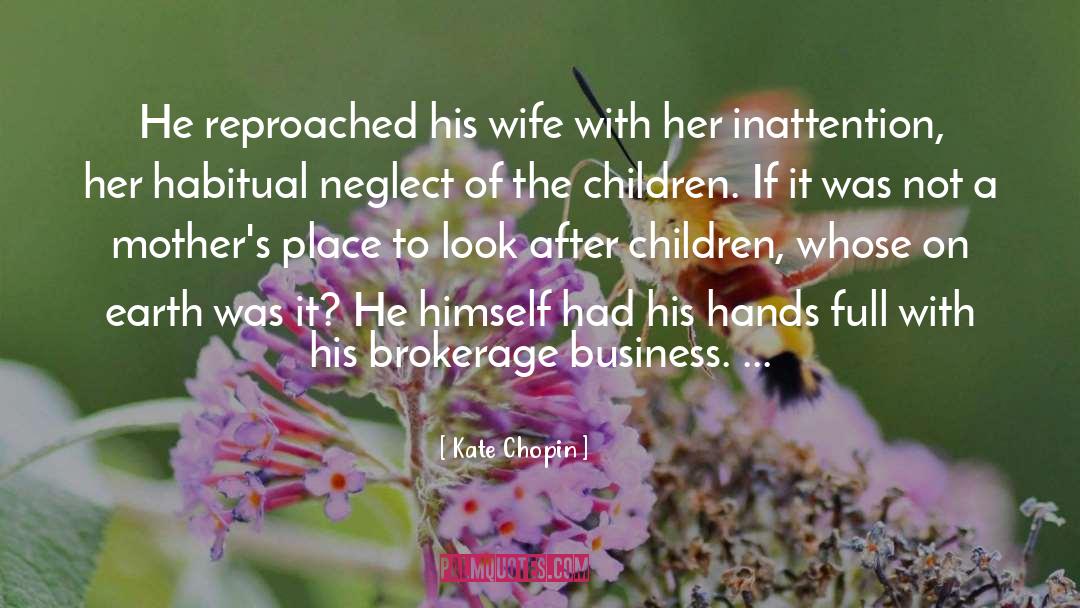 Brokerage quotes by Kate Chopin