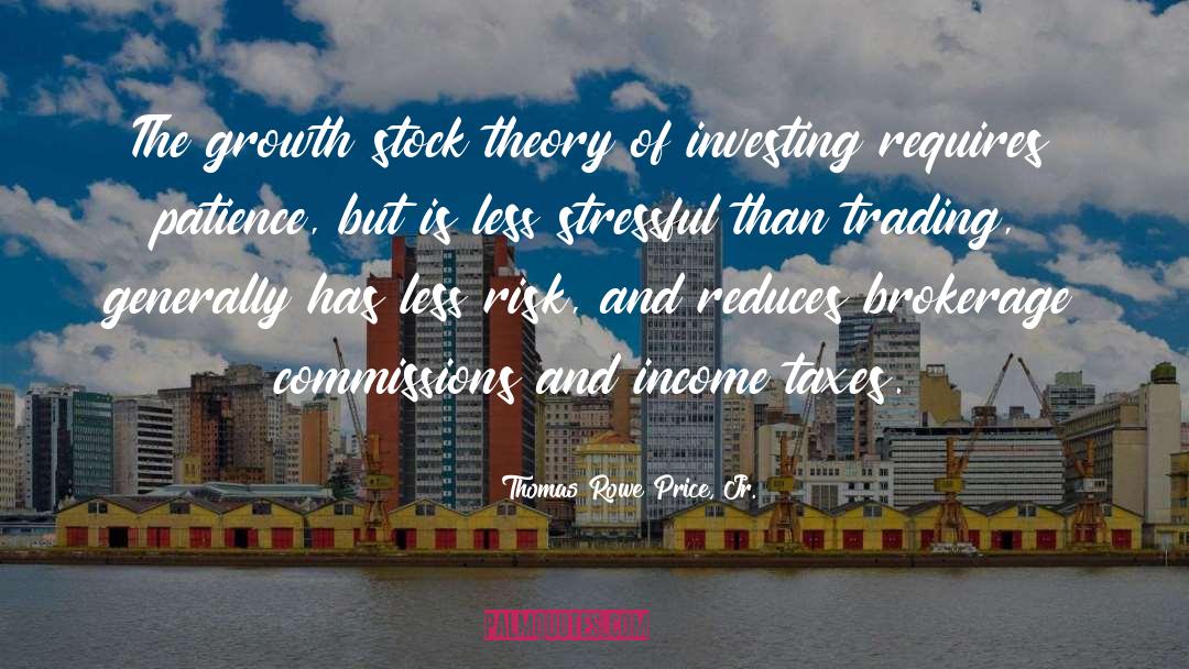 Brokerage quotes by Thomas Rowe Price, Jr.