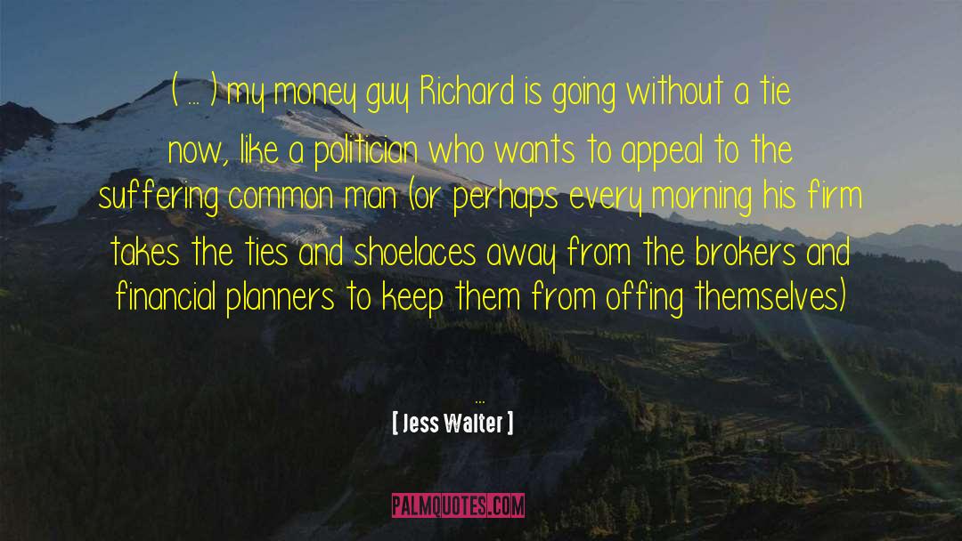 Brokers quotes by Jess Walter