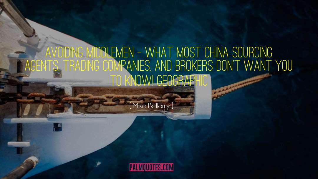 Brokers quotes by Mike Bellamy
