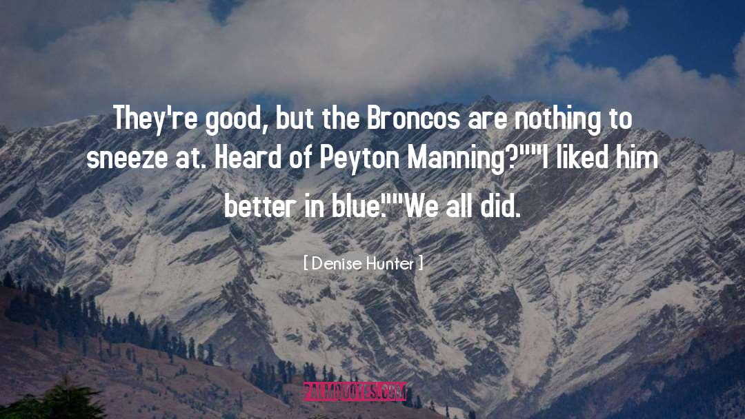 Broncos quotes by Denise Hunter