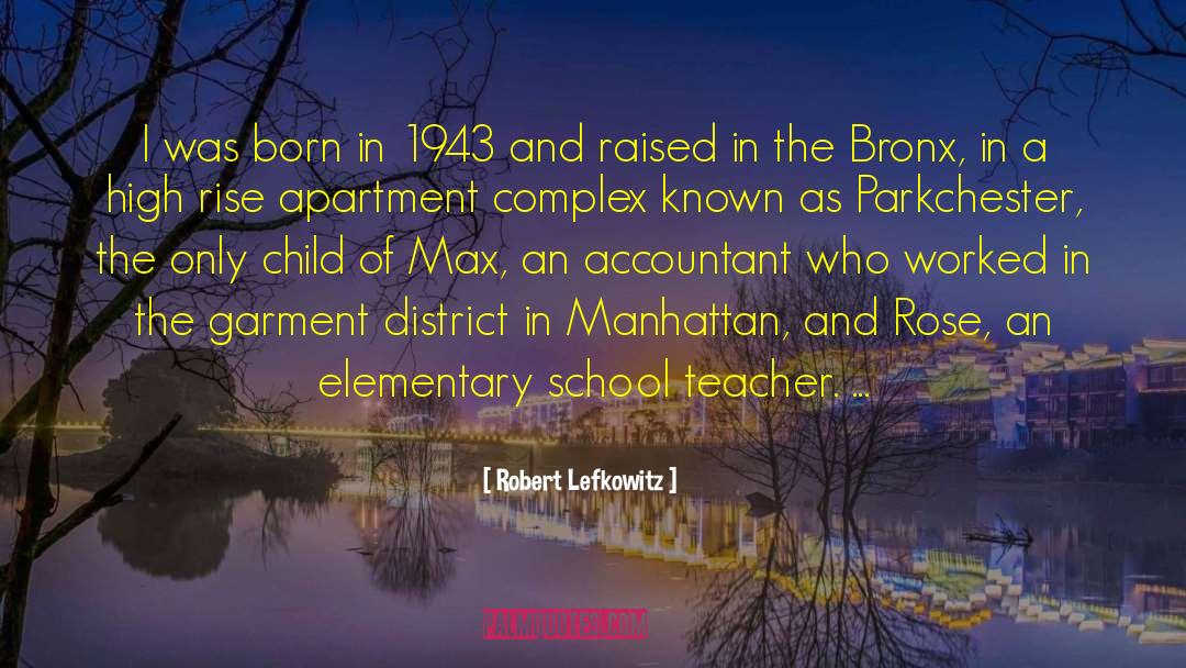 Bronx quotes by Robert Lefkowitz
