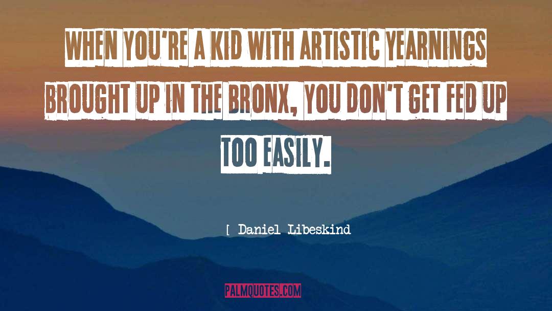 Bronx quotes by Daniel Libeskind