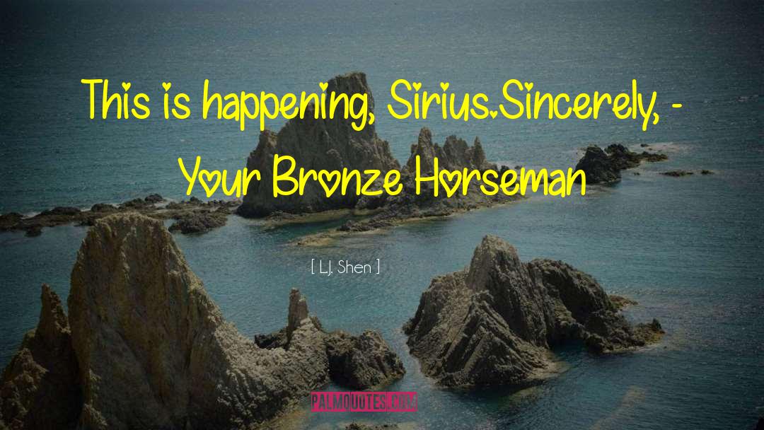 Bronze Horseman quotes by L.J. Shen
