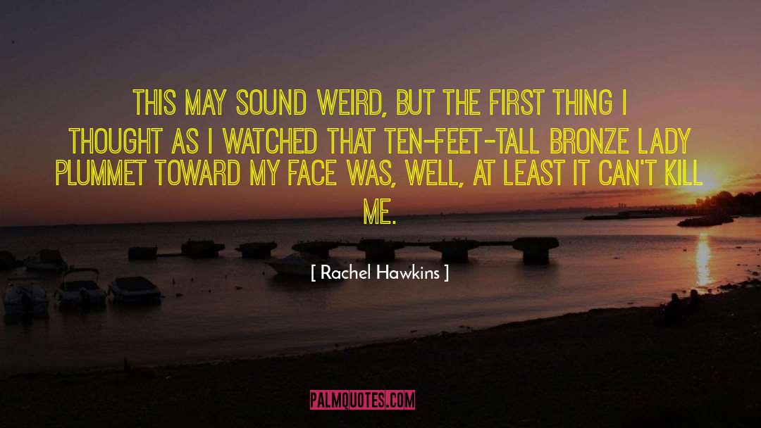 Bronze Lady quotes by Rachel Hawkins