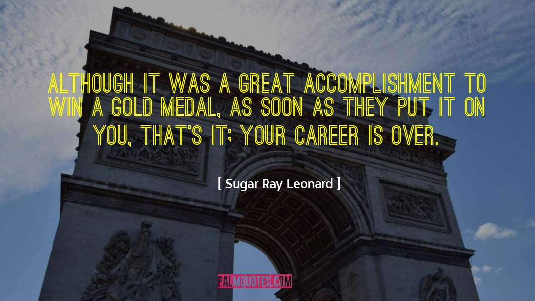 Bronze Medal quotes by Sugar Ray Leonard
