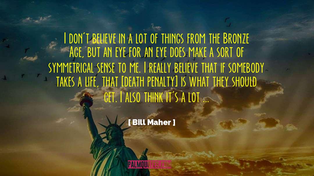 Bronze Medal quotes by Bill Maher