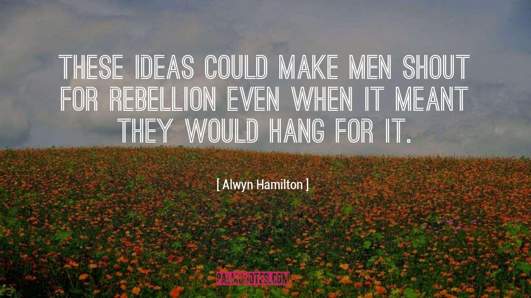 Bronze Rebellion quotes by Alwyn Hamilton