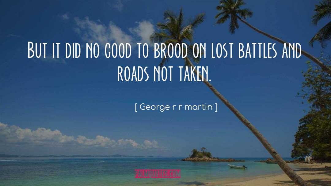 Brood quotes by George R R Martin