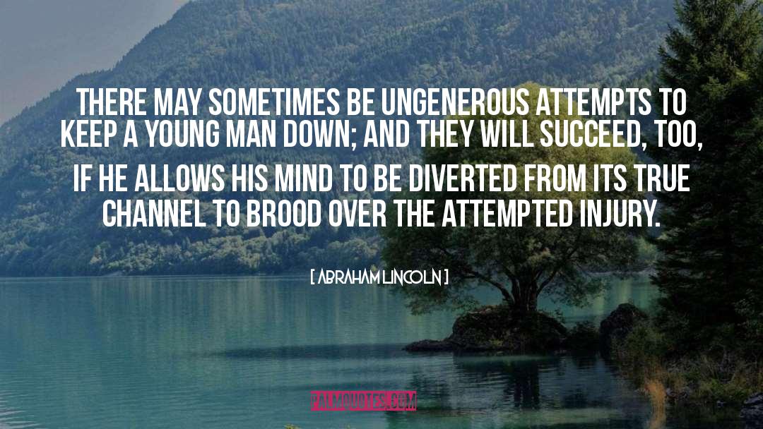 Brood quotes by Abraham Lincoln