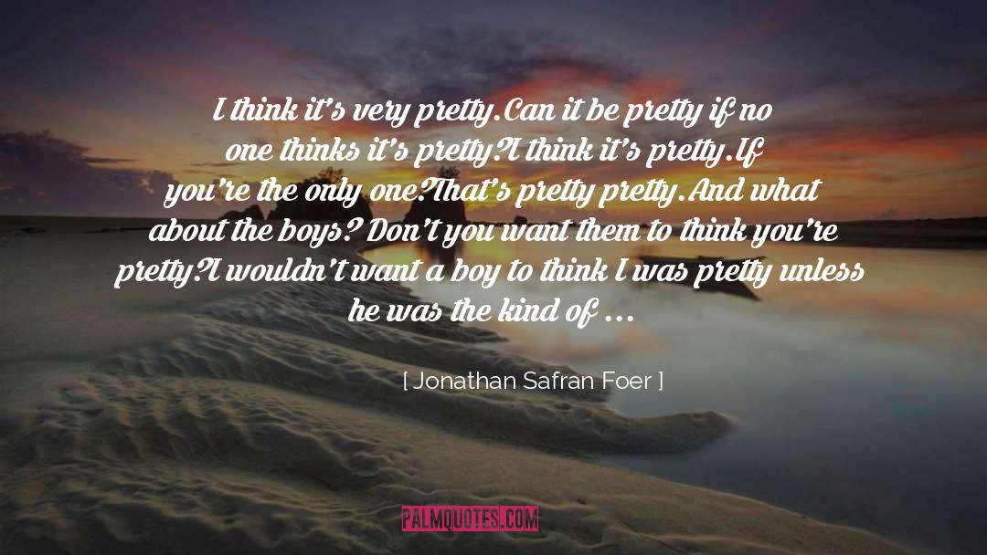 Brooding Boys quotes by Jonathan Safran Foer