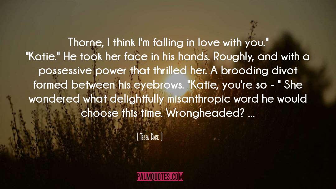 Brooding quotes by Tessa Dare