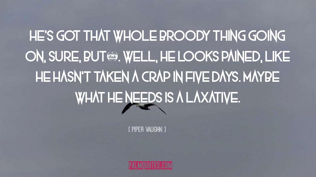 Broody quotes by Piper Vaughn