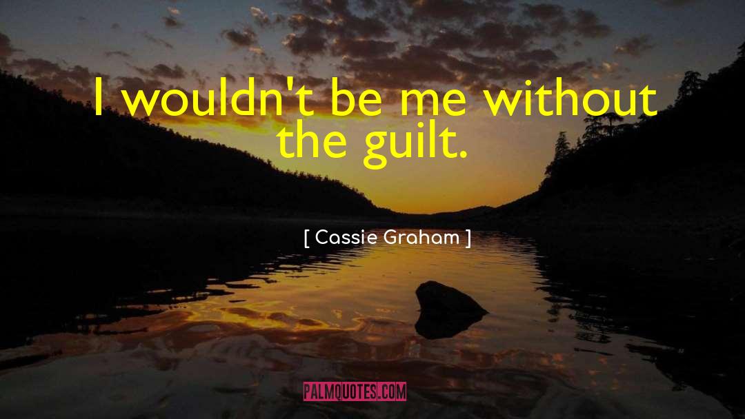 Broody quotes by Cassie Graham