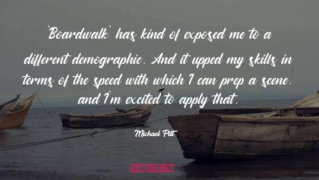 Brookbanks Boardwalk quotes by Michael Pitt