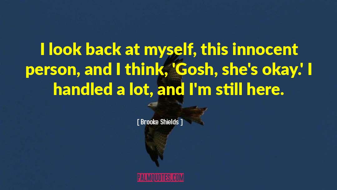 Brooke Shields quotes by Brooke Shields