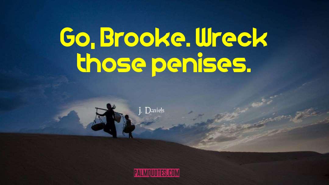 Brooke Wicks quotes by J. Daniels