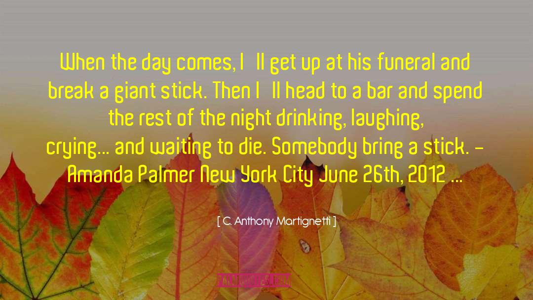 Brooklyn New York quotes by C. Anthony Martignetti